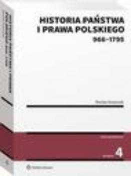 Historia państwa i prawa polskiego (966-1795) - Wacław Uruszczak Akademicka. Prawo