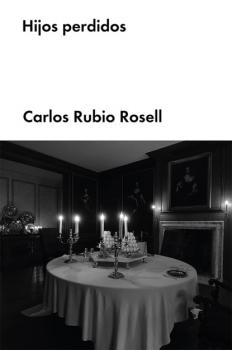Hijos perdidos - Carlos Rubio Rosell Ficción
