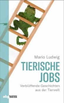 Tierische Jobs - Mario Ludwig 