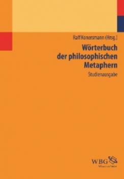 Wörterbuch der philosophischen Metaphern - Группа авторов 
