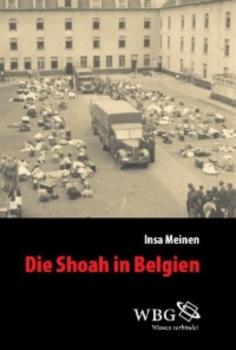 Die Shoah in Belgien - Insa Meinen 