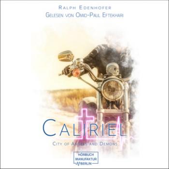 Caliriel - City of Angels and Demons, Band 2 (ungekürzt) - Ralph Edenhofer 