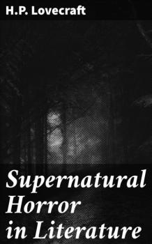 Supernatural Horror in Literature - H.P. Lovecraft 