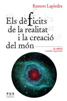 Els dèficits de la realitat i la creació del món - Ramon Lapiedra Civera Encuadres
