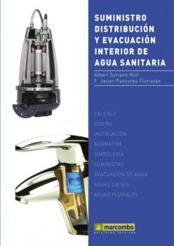 Suministro, Distribución y Evacuación Interior de Agua Sanitaria - Alberto Soriano Rull 