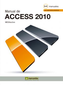 Manual de Access 2010 - MEDIAactive Manuales