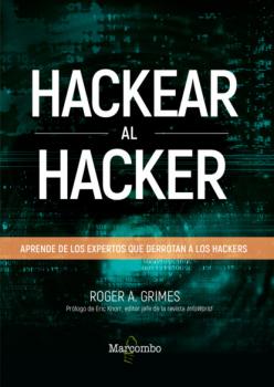 Hackear al hacker - Roger A. Grimes 