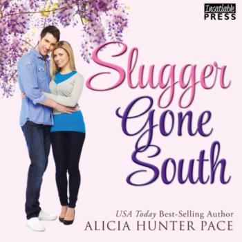 Slugger Gone South - Love Gone South, Book 02. Mai (Unabridged) - Alicia Hunter Pace 
