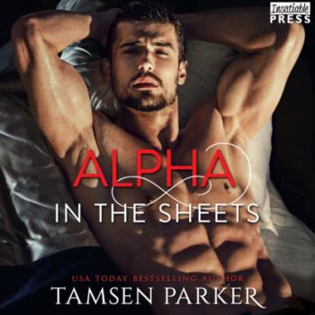 Alpha in the Sheets - After Hours, Book 1 (Unabridged) - Tamsen Parker 