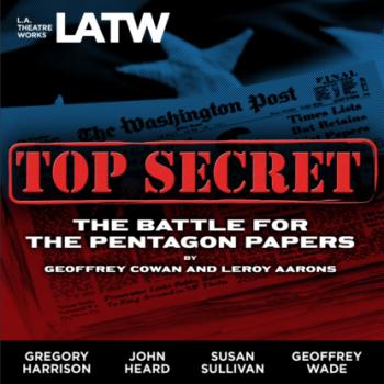 Top Secret - The Battle for the Pentagon Papers (2008 Tour Edition) - Geoffrey Cowan 
