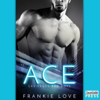 Ace - Las Vegas Bad Boys, Book 1 (Unabridged) - Frankie Love 