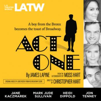 Act One - From the Autobiography by Moss Hart - James Lapine 