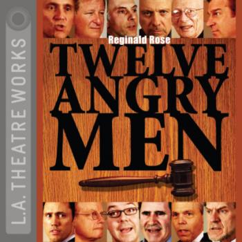 Twelve Angry Men - Reginald Rose 