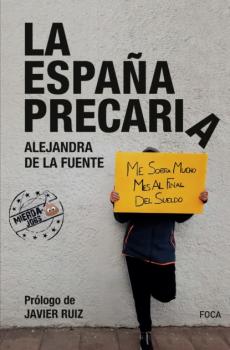La España precaria - Alejandra de la Fuente Investigación