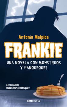 Frankie - Antonio Malpica Ficción