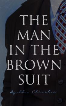 The Man in the Brown Suit - Agatha Christie 