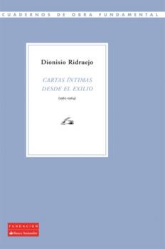 Cartas íntimas desde el exilio (1962-1964) - Dionisio Ridruejo Cuadernos de Obra Fundamental