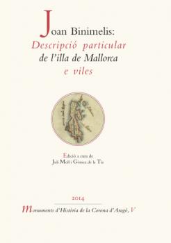 Joan Binimelis: Descripció particular de l'illa de Mallorca e viles - Joan Binimelis Fonts Històriques Valencianes