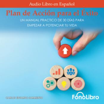 Plan de Acción Para el Éxito (abreviado) - Carlos Eduardo Sarmiento 