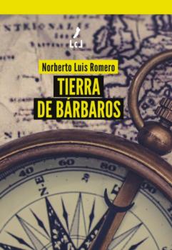 Tierra de bárbaros - Norberto Luis Romero 