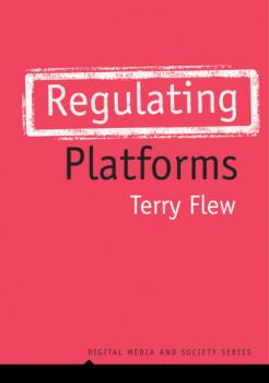 Regulating Platforms - Terry  Flew 