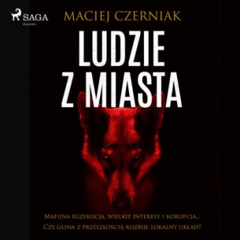 Ludzie z miasta - Maciej Czerniak 