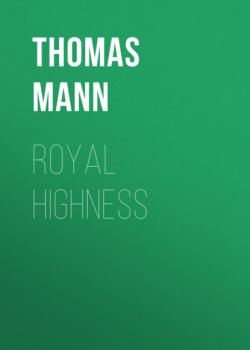 Royal Highness - Thomas Mann 