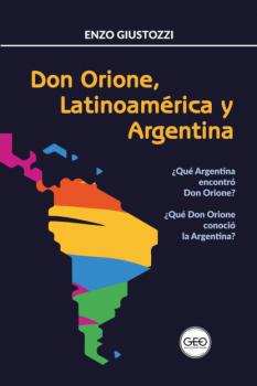 Don Orione, Latinoamérica y Argentina - Enzo Giustozzi 