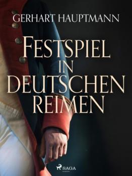 Festspiel in deutschen Reimen - Gerhart Hauptmann 