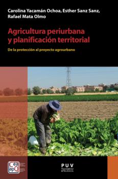Agricultura periurbana y planificación territorial - Carolina Yacamán Ochoa Desarrollo Territorial