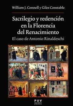 Sacrilegio y redención en la Florencia del Renacimiento - William J. Connell Oberta