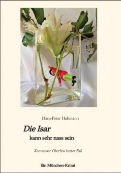 Die Isar kann sehr nass sein - Hans-Peter Hohmann 