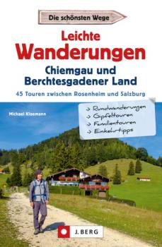 Leichte Wanderungen Chiemgau und Berchtesgadener Land - Michael Kleemann 