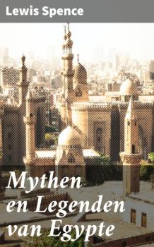 Mythen en Legenden van Egypte - Льюис Спенс 
