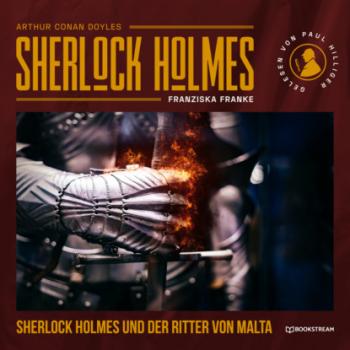 Sherlock Holmes und der Ritter von Malta (Ungekürzt) - Sir Arthur Conan Doyle 