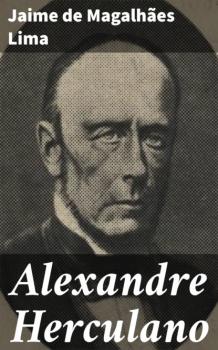 Alexandre Herculano - Jaime de Magalhaes Lima 