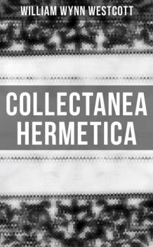 Collectanea Hermetica - William Wynn Westcott 