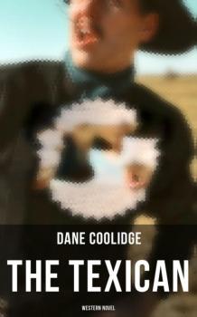 The Texican (Western Novel) - Coolidge Dane 