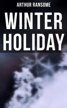 Winter Holiday - Arthur  Ransome 