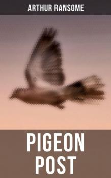 Pigeon Post - Arthur  Ransome 
