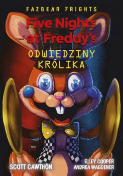 Five Nights At Freddy's Odwiedziny królika - Scott Cawthon Five Nights at Freddy’s