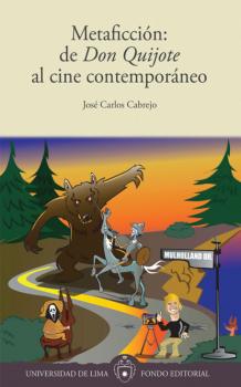Metaficción: de Don Quijote al cine contemporáneo - Jose Cabrejo 