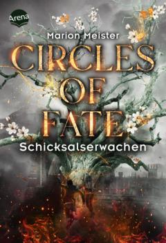 Circles of Fate (4). Schicksalserwachen - Marion Meister 