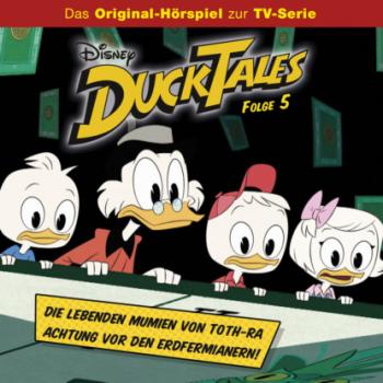 DuckTales Hörspiel, Folge 5: Die lebenden Mumien von Toth-Ra / Achtung vor den Erdfermianern - Monty Arnold 