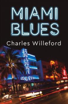 Miami Blues - Charles  Willeford 