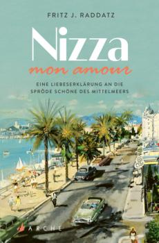 Nizza - mon amour - Fritz Raddatz Die kleinen Bücher der Arche