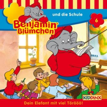 Benjamin Blümchen, Folge 6: Benjamin und die Schule - Elfie Donnelly 