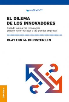 Dilema de los innovadores (Nueva edición) - Clayton M. Christensen 