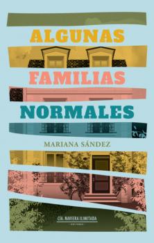 Algunas familias normales - Mariana Sández Ficción