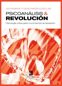 Psicoanálisis y revolución - Ian Parker 